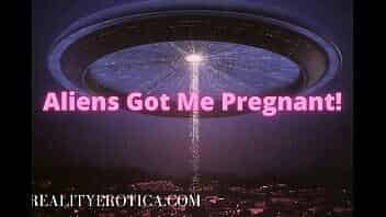 Aliens Got Me Pregnant On Their Spaceship - Unreality Erotica video